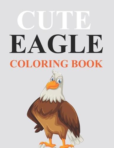 Cute Eagle Coloring Book