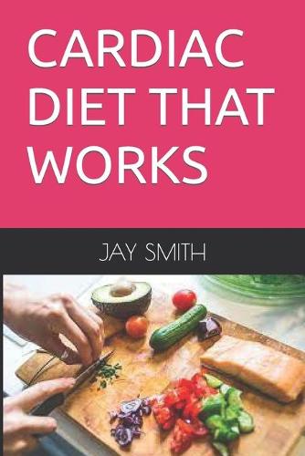 Cardiac Diet That Works