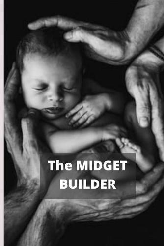 The Midget BUILDER