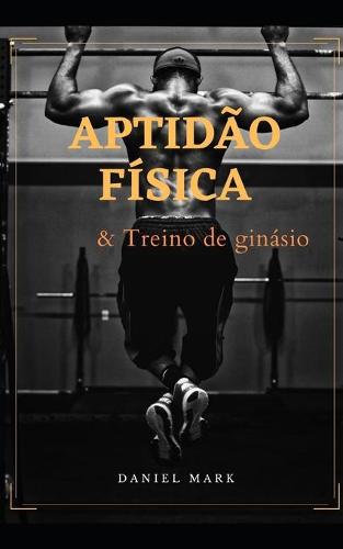 Aptidao Fisica e Treino de Ginasio