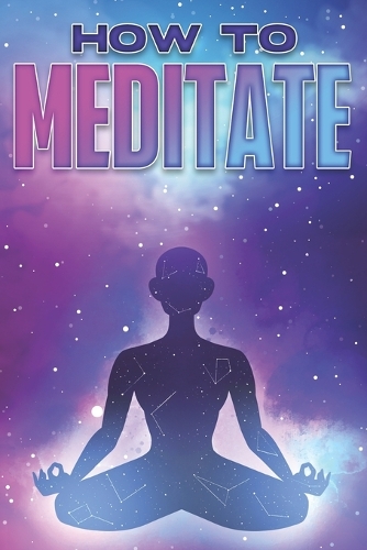 How to Meditate