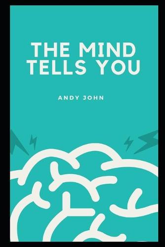 The Mind Tells you