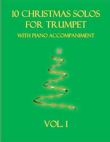 10 Christmas Solos for Trumpet with Piano Accompaniment
