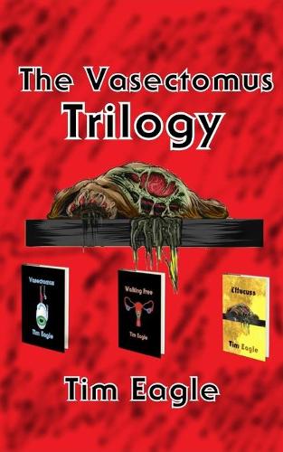The Vasectomus Trilogy