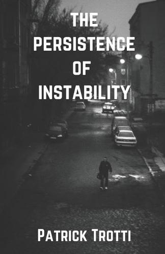 The Persistence of Instability