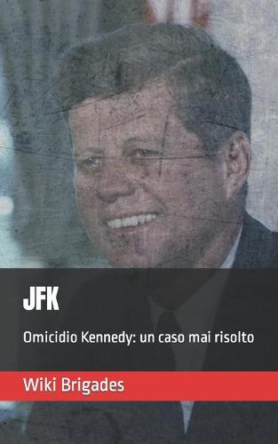 JFK. Omicidio Kennedy