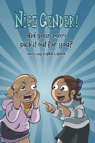 Nice Gender! Did your mom pick it out for you?
