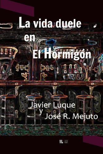 La vida duele en El Hormigón