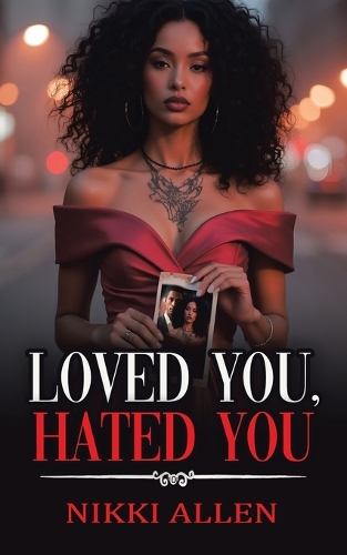 Loved You, Hated You