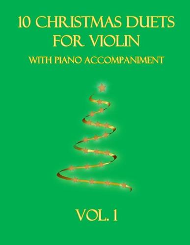 10 Christmas Duets for Violin with Piano Accompaniment
