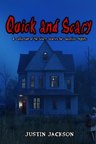 Quick and Scary