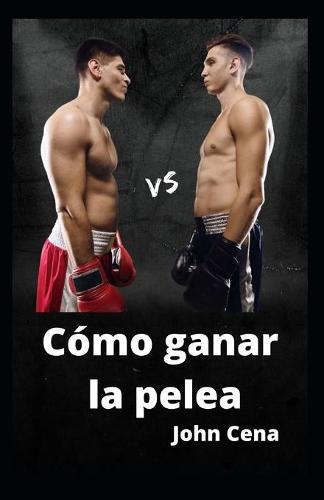Cómo ganar la pelea