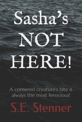Sasha's NOT HERE!