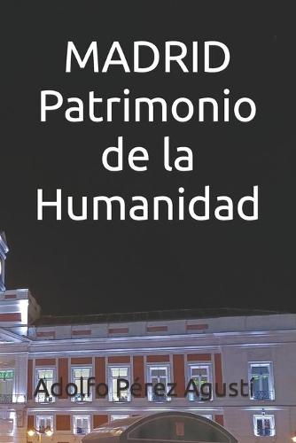 MADRID Patrimonio de la Humanidad