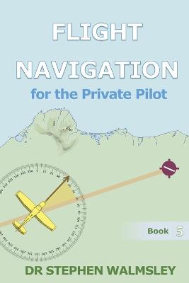 Flight Navigation for the Private Pilot