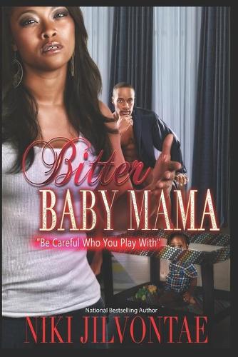 Bitter Baby Mama