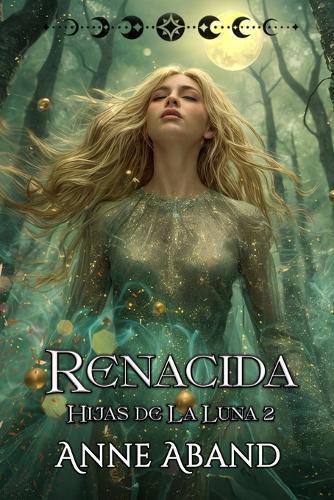 Hijas de la Luna II. Renacida