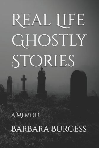 Real Life Ghostly Stories