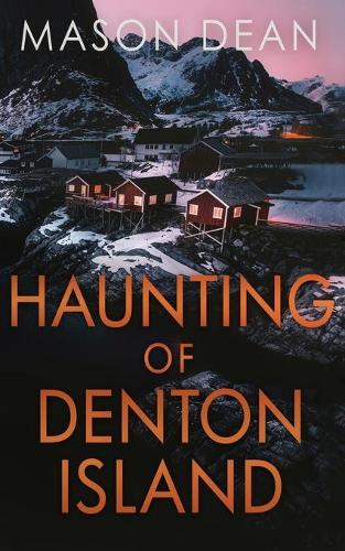 The Haunting of Denton Island