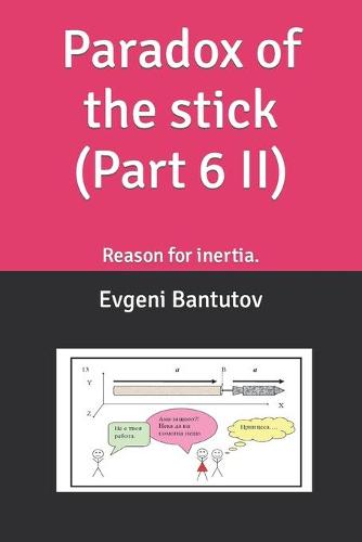 Paradox of the stick (Part 6 II)