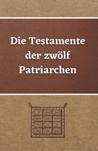 Die Testamente der zwölf Patriarchen