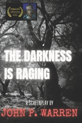 The Darkness Is Raging