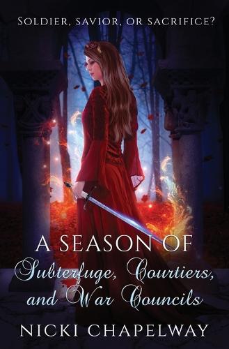 A Season of Subterfuge, Courtiers, and War Councils