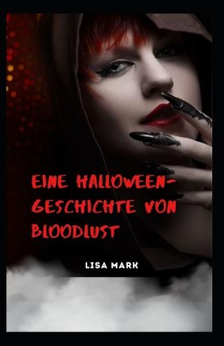 Eine Halloween-Geschichte Von Bloodlust