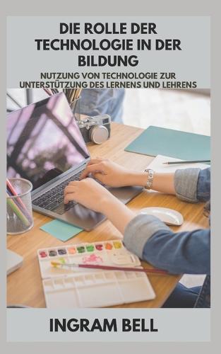 Die Rolle der Technologie in der Bildung