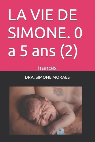 LA VIE DE SIMONE. 0 a 5 ans (2)