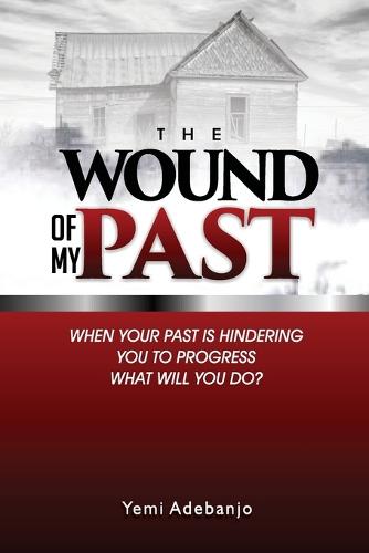 The Wound of My Past