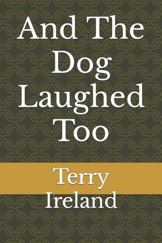And The Dog Laughed Too