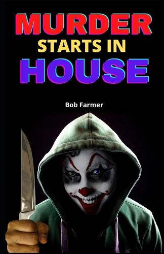 Murder Starts In House