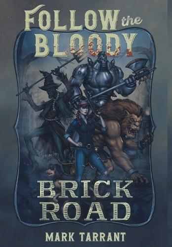 Follow the Bloody Brick Road