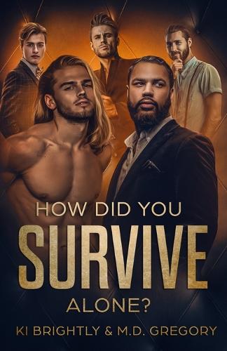 How Did You Survive Alone?