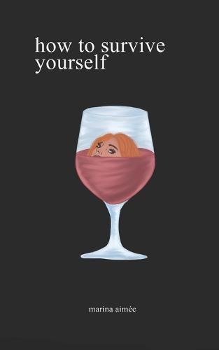 How to survive yourself