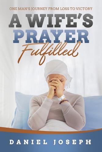 A Wife's Prayer Fulfilled