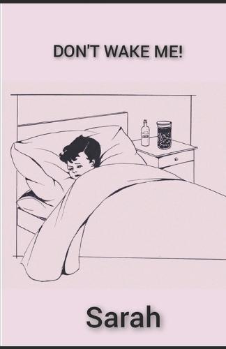 Don't Wake Me!