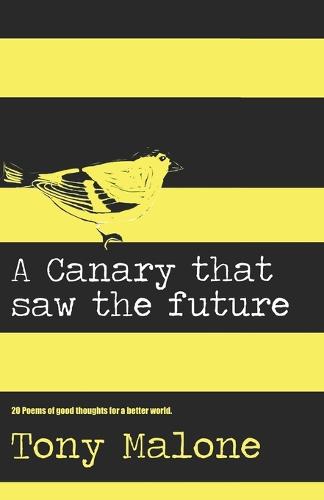 A canary saw the future
