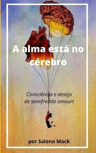 A alma esta no cerebro