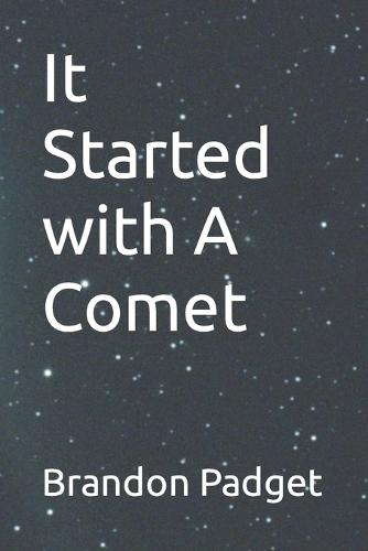 It Started with A Comet