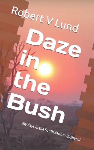 Daze in the Bush
