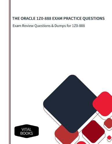 The Oracle 1z0-888 Exam Practice Questions