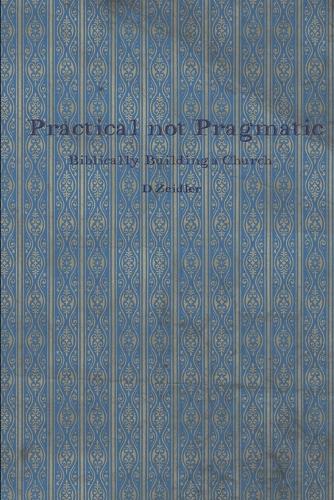 Practical Not Pragmatic