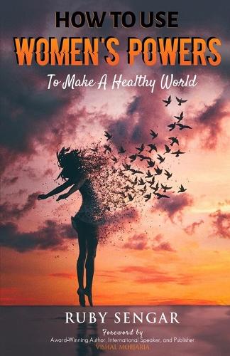 How to use Women's Powers