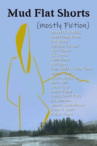 Mud Flat Shorts (mostly fiction)