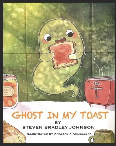 Ghost in My Toast