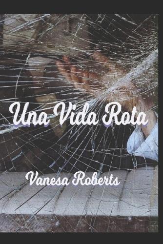 Una Vida Rota