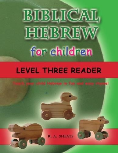 Biblical Hebrew for Children Level Three Reader