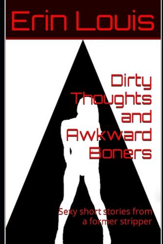 Dirty Thoughts and Awkward Boners